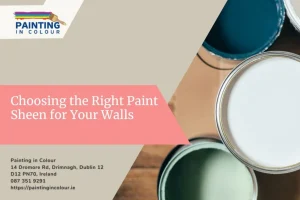 Choosing the Right Paint Sheen for Your Walls