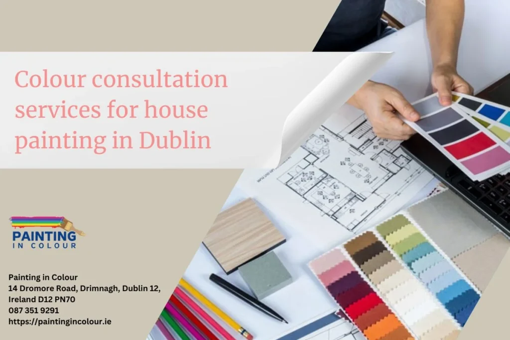 Colour consultation services for house painting in Dublin