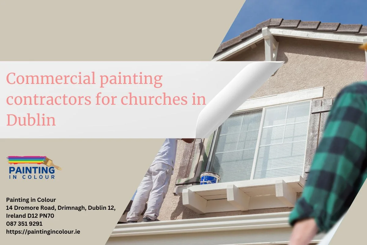 Commercial painting contractors for churches in Dublin