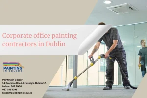 Corporate office painting contractors in Dublin