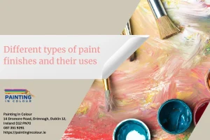 Different types of paint finishes and their use