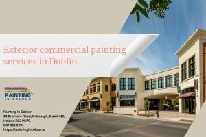 Exterior commercial painting services in Dublin