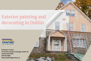 Exterior painting and decorating in Dublin