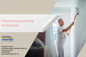 Faux house painting techniques