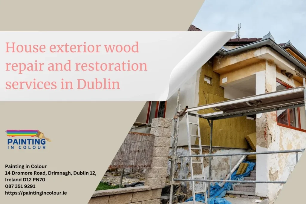House exterior wood repair and restoration services in Dublin