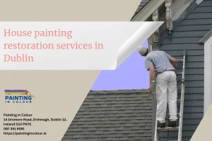 House painting restoration services in Dublin