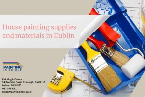 House painting supplies and materials in Dublin