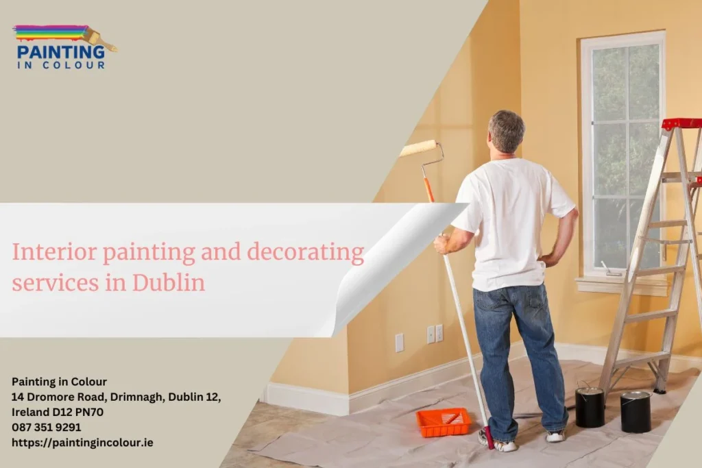 Interior painting and decorating services in Dublin