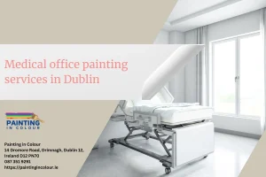 Medical office painting services in Dublin