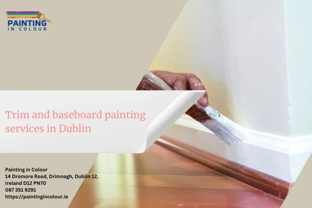 Trim and baseboard painting services in Dublin
