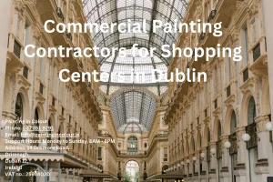 Commercial Painting Contractors for Shopping Centers in Dublin