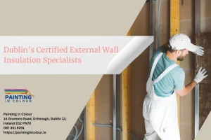 Dublin’s Certified External Wall Insulation Specialists