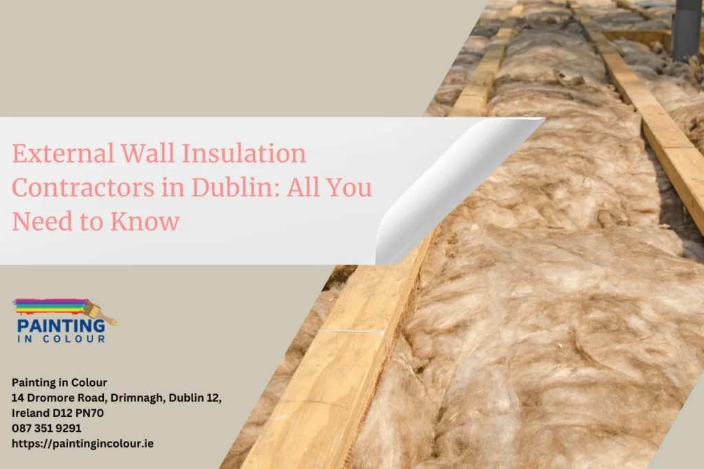 External Wall Insulation Contractors in Dublin All You Need to Know