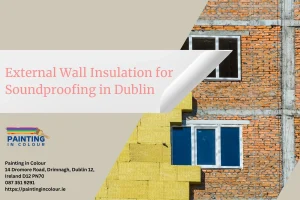 External Wall Insulation for Soundproofing in Dublin